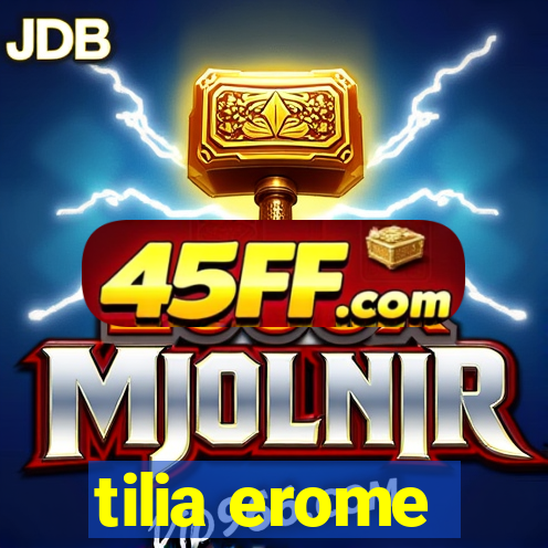 tilia erome